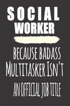 Social Worker, Because Badass Multitasker Isn'T An Official Job Title