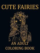 Cute Fairies an adult coloring book