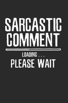 Sarcastic Comment Loading Notebook