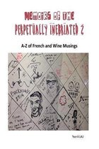 Memoirs of the Perpetually Inebriated 2: A-Z of French and Wine Musings