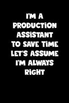 Production Assistant Notebook - Production Assistant Diary - Production Assistant Journal - Funny Gift for Production Assistant: Medium College-Ruled