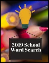 2019 School Word Search: Exercise Your Mind and Grab this Word Search For Back To School