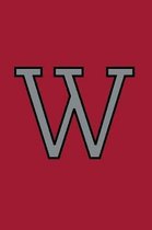 W: Monogram Journal, Notebook or Diary. Crimson Red with Gray Alphabet Initial Letter - 6'' x 9'' 110 College Ruled Blank L