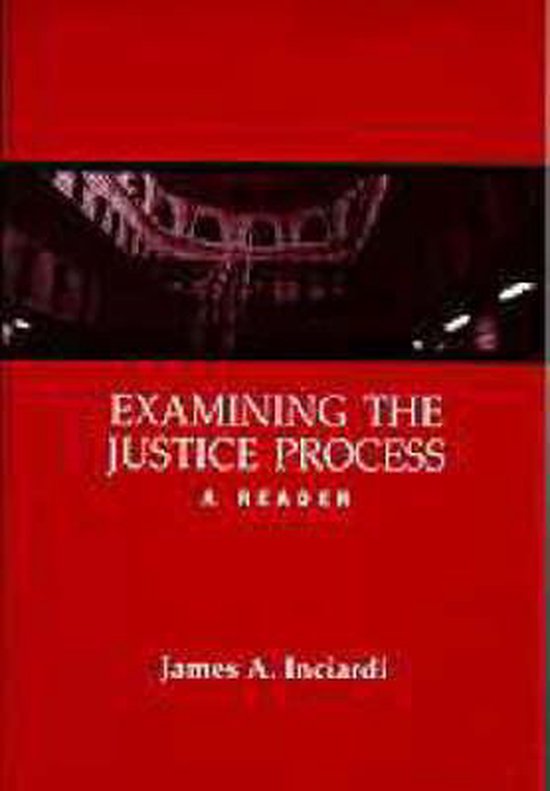 Examining the Justice Process | 9780155035478 | James A. Inciardi ...