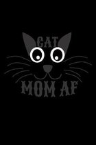 Cat Mom AF: A Journal, Notepad, or Diary to write down your thoughts. - 120 Page - 6x9 - College Ruled Journal - Writing Book, Per