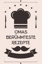 Omas ber�hmteste Rezepte: Kochbuch Rezepte-Buch liniert DinA 5, um eigene Rezepte und Lieblings-Gerichte zu notieren f�r K�chinnen und K�che