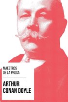 Maestros de la Prosa 2 - Maestros de la Prosa - Arthur Conan Doyle