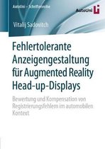 AutoUni – Schriftenreihe- Fehlertolerante Anzeigengestaltung für Augmented Reality Head-up-Displays