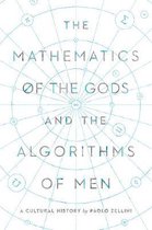 The Mathematics of the Gods and the Algorithms of Men