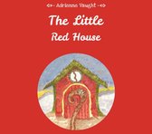 A Little Goes a Long Way 1 - The Little Red House