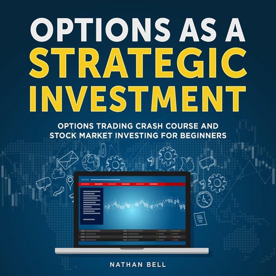 Options as a Strategic Investment, Nathan Bell 9781662248818 Boeken
