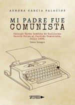 UNIVERSO DE LETRAS - Mi padre fue comunista