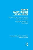 Routledge Library Editions: Social Theory - Henri Saint-Simon, (1760-1825) (RLE Social Theory)