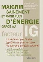 Maigrir sainement et plus d'énergie grâce au factor ig
