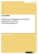 Performance Management im Vertrieb: Balanced Scorecard im Vertriebsmanagement