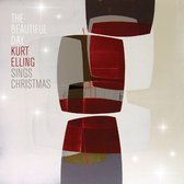 Beautiful Day: Kurt Elling Sings Christmas