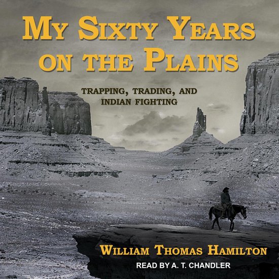 My Sixty Years on the Plains - cover