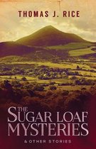 The Sugar Loaf Mysteries & Other Stories
