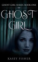 Ghost Girl Series 1 - Ghost Girl
