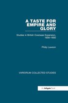 Variorum Collected Studies - A Taste for Empire and Glory