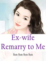 Volume 2 2 - Ex-wife, Remarry to Me