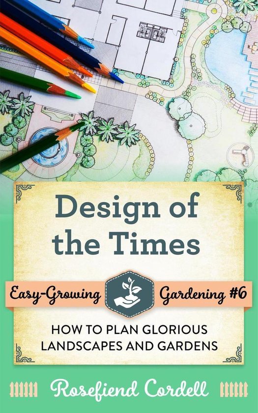 Easy-Growing Gardening 6 - Design of the Times - cover