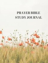 Prayer Bible Study Journal: 116 Pages Formated for Scripture and Study!