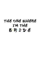 The One Where I'm The Bride