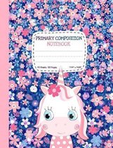 Primary Composition Notebook: Cute Unicorn Half Ruled Half Blank Draw and Write Journal for Girls - Picture Space for Drawing, Primary Ruled Lines f