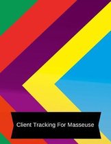 Client tracking for Masseuse: Masseuse Client Organizer & Client Management System. Including Address Details And Appointment. Information Keeper &