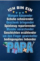 Ich bin ein Wangen k�ssender, Schuhe schn�rrender, Geschenk bringender, Spielzeug reparierender, Geschichten erz�hlender Papa: Papa Vater Opa Gro�vate