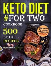 Keto Cookbook- Keto Diet #For Two Cookbook