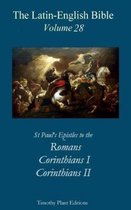 The Latin-English Bible - Vol 28: Romans. Corinthians 1, Corinthians 2