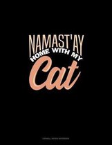 Namast'ay Home With My Cat