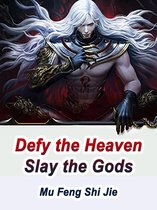 Volume 3 3 - Defy the Heaven, Slay the Gods