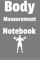 Body Measurement Notebook: Track Your Progress For 90 Days