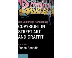 The Cambridge Handbook of Copyright in Street Art and Graffiti