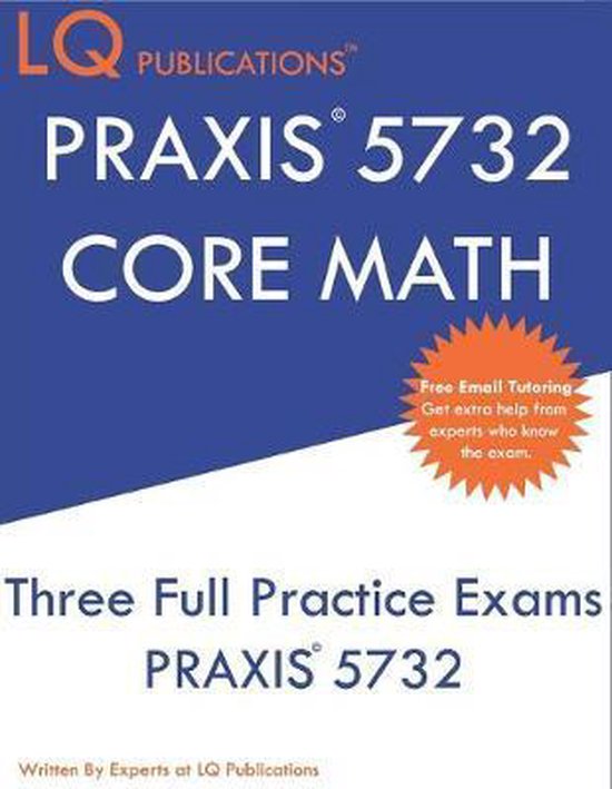 PRAXIS 5732 CORE Math | 9781691909803 | Lq Publications | Boeken | bol.com