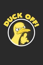 Duck off!: 6x9 Ducks - dotgrid - dot grid paper - notebook - notes