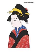 Geisha Notebook: Simple Japanese Notebook for Notes, Memories, Doodles, Sketches and Everything You Want