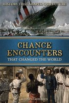 Encounters that Changed the World 4 - Chance Encounters