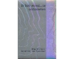 Ik Heb Moed Te Ontmoeten