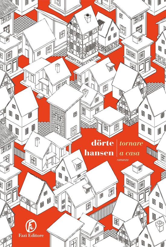 Boekomslag met een patroon van witte huizen met een rood fond. Tekst: dörte hansen tornare a casa romanzo.