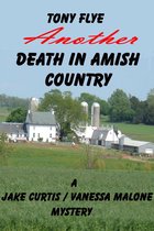 Another Death in Amish Country, A Jake Curtis / Vanessa Malone Mystery