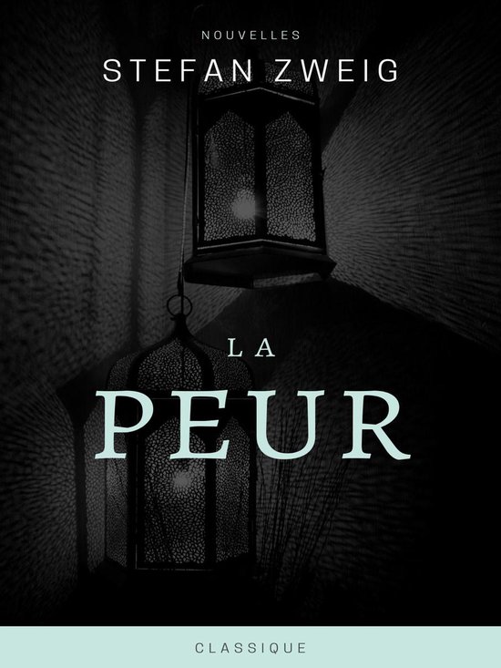 La Peur Stefan Zweig