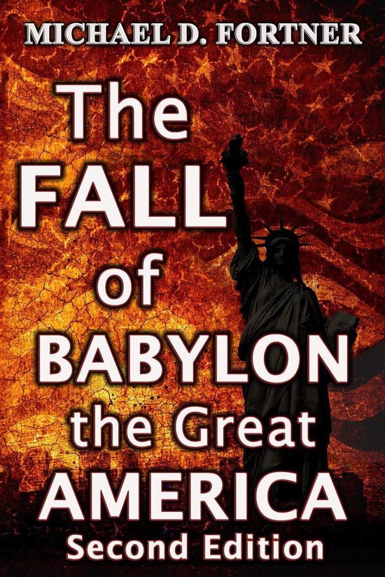 Bol Com The Fall Of Babylon The Great America Ebook Michael D Fortner 9781513036625 Boeken