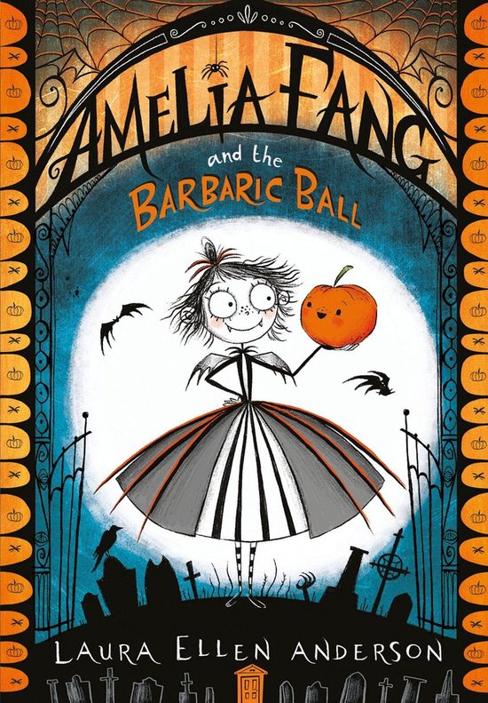 The Amelia Fang Series - Amelia Fang and the Barbaric Ball - cover