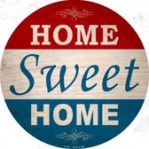 Wandbord - Home Sweet Home - Rond 30cm leuk voor in huis tuin of als kado