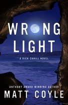 The Rick Cahill Series - Wrong Light