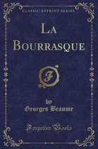 La Bourrasque (Classic Reprint)